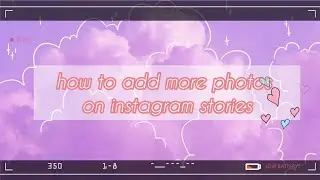 HOW I ADD MORE PHOTOS ON INSTAGRAM STORIES (background, text, pictures) TUTORIAL | Cristine Vergara