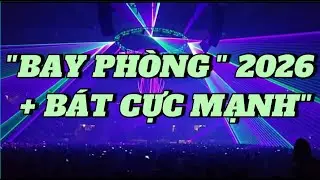 NONSTOP 2026 BAY PHÒNG BASS CỰC MẠNH ✈️ NHẠC SÀN VINAHOUSE REMIX VIRAL TIKTOK 💥 DJ MIXTAPE SIÊU CUỐN