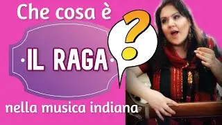 Cosa è il raga nella musica indiana