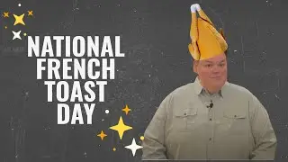 Everyday's a HOLIDAY! EP01: National French Toast Day