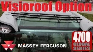 Massey Ferguson 4700 Global Series: Visioroof & New Optional Upgrades