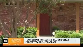 Texas Senate passes $16.5 billion property tax relief package