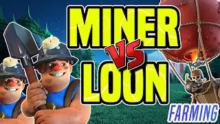 MASS MINER FARMING vs. LALOON and LOONION FARMING | Clash of Clans