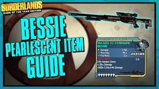 Pearlescent Item Guide | Bessie | Borderlands
