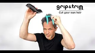 How to cut your own hair using a Grip and Trim