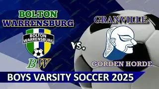 Bolton/Warrensburg vs Granville Boys Varsity Soccer 2025