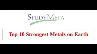 Top 10 Strongest Metals on the Earth