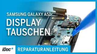 Samsung Galaxy A51 – Display tauschen [Reparaturanleitung + Zusammenbau]