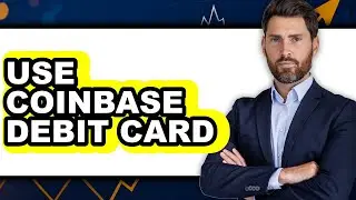 How to Use Coinbase Debit Card (Full Guide)