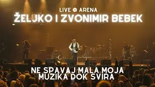 Željko i Zvonimir Bebek - Ne spavaj mala moja muzika dok svira (Live @ Arena - 50 godina karijere)