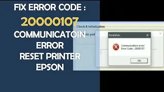 fix communication error 20000107 reset printer
