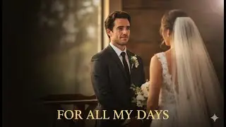 For All My Days &ndash; Emotional Wedding Love Song