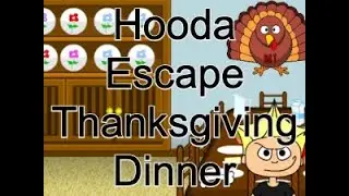 Hooda Escape Hooda Escape Thanksgiving Dinner - Walkthrough / Hints / Cheats