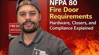 NFPA 80 Fire Door Requirements &ndash; Hardware, Closers, and Compliance Explained