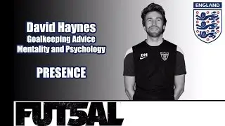 Futsal Goalkeeping Mentality - Tips and Advice - PRESENCE