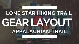 Lone Star Hiking Trail & Appalachian Trail Gear Layout (Initial)