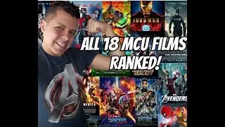 All 18 MCU Films RANKED! Worst to Best (w/ Black Panther)