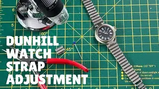 Adjusting the Strap / Bracelet on a Dunhill Watch