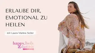 Erlaube dir, emotional zu heilen