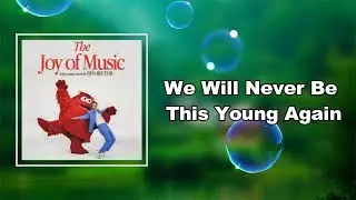 Ben Rector - We Will Never Be This Young Again (Lyrics)