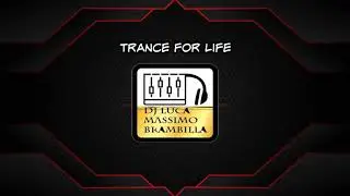 il meglio della trance 2025  selected and mix by dj luca massimo brambilla