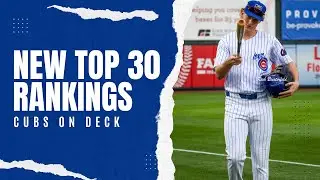 New Cubs Top 30 Prospects List Ahead of the MLB Trade Deadline