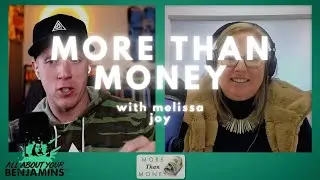 From Unanswered Questions To Financial Confidence with Melissa Joy, CFP&reg;, CDFA&reg; | More Than Money