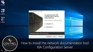 XIA Configuration Server v10.0 to v13.0 - Installation