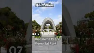 Top 10 Most Iconic Japanese Landmarks