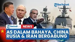 🔴Trump & AS Dalam Bahaya! China, Iran & Rusia Kerahkan Militer Latihan Perang Bersama
