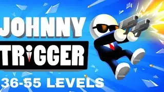 JOHNNY TRIGGER GAMEPLAY WALKTHROUGH - [36-55] - (IOS, ANDROID)