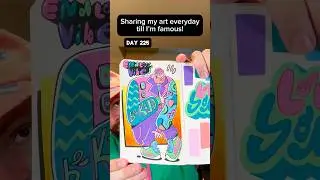 Day 225 of Sharing My Art Everyday Till I&rsquo;m Famous! #shorts