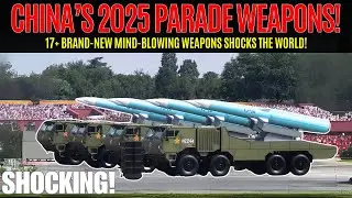 Deterrence Message: China&rsquo;s 2025 Parade Unveils 17+ Brand-New Advanced Weapons!