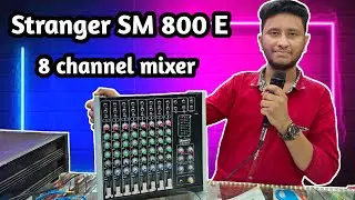 Stranger SM 800E 8 Channel Mixer unboxing & review | best stranger mixer