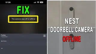 Камера дверного звонка Nest ОТКЛЮЧЕНА: как это исправить?