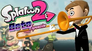 Fly Octo Fly - Splatoon 2  Octo Expansion - Trombone Champ