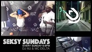 Seksy Sundays with DJ MJ, MC Delta & Special guest MC Omar.