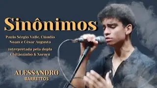 Sin&ocirc;nimos - Chit&atilde;ozinho e Xoror&oacute;  (Paulo S&eacute;rgio Valle, Cl&aacute;udio Noam e C&eacute;sar Augusto)