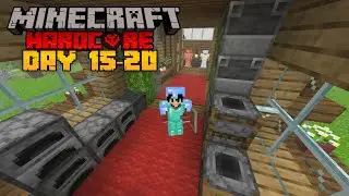 Day 15-20 Episode 11 Minecraft Hardcore Series