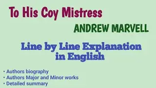 Andrew Marvell -To His Coy Mistress poem summary in english explanation Line by line explain ideunom