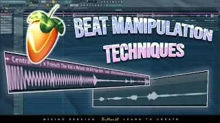 Beat Manipulation Techniques (FL Studio 20)