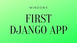 How to Install and Use Django on Windows for Beginners