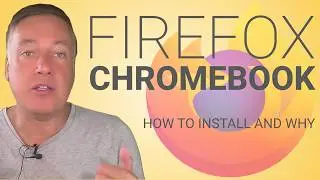 How to Install Firefox on a Chromebook
