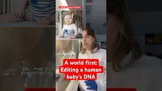 A world first: editing a human baby&rsquo;s DNA!! #science #bio #biology #medicine #genetics #dna