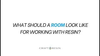 How to prepare your room for working with resin | Tips and tricks