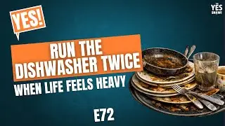 E72 Run the Dishwasher Twice