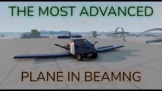 THE MOST ADVANCED PLANE IN BEAMNG TUTORIAL