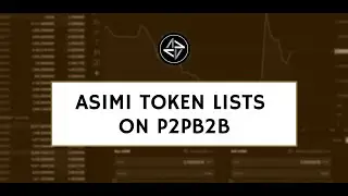 Asimi USDT Trading Video On P2PB2B.io | ASIMI