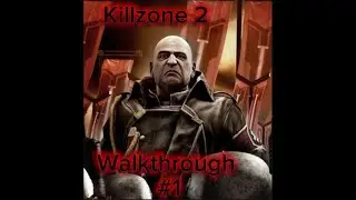 killzone 2 Campaign Part 1 Let The War Being
