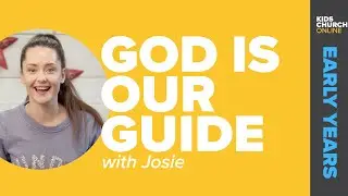 God is our Guide - Kids Church Online Early Years - Season 5 Ep 1
